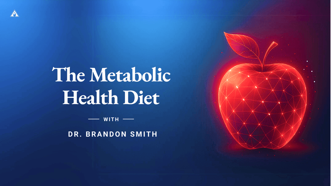 The Metabolic Health Diet with Dr. Brandon Smith